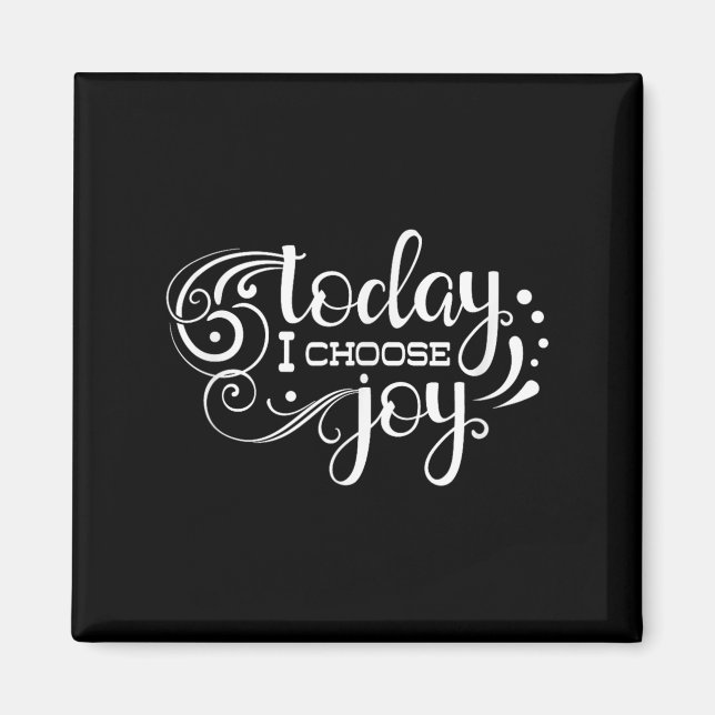 Imã Today I Choose Joy, Insrational, Motivational, Fam (Frente)