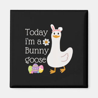 Imã Today I'm A Bunny Goose Cute Silly Goose Easter Da
