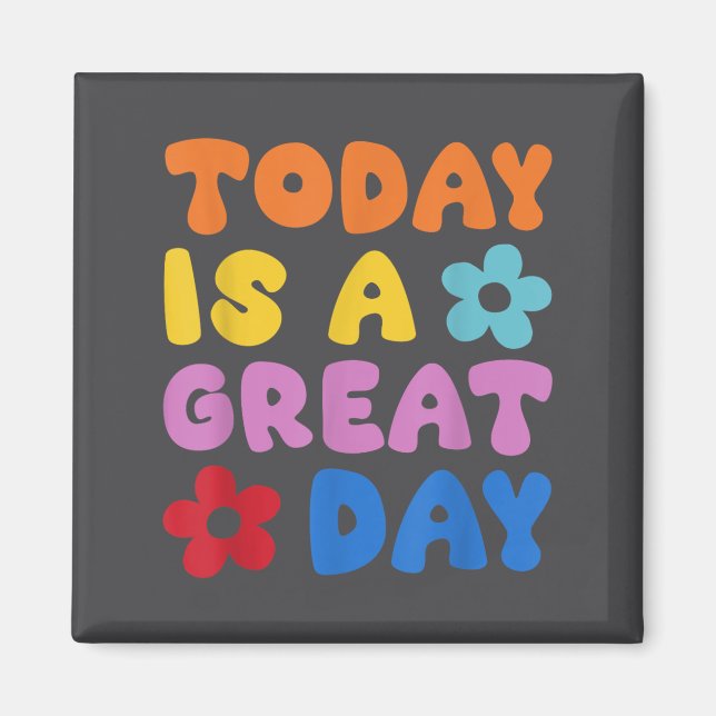 Imã Today Is A Great Day Motivational Quotes Optimisti (Frente)
