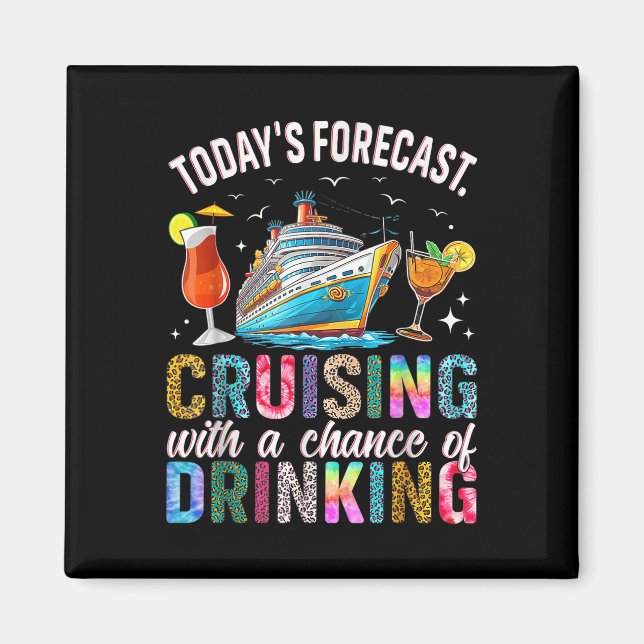Imã Todays Forecast Cruising With A Chance Of Drinking (Frente)