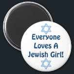 Imã Todo Mundo Adora Uma Garota Judia<br><div class="desc">Um presente divertido para qualquer garota judia!</div>