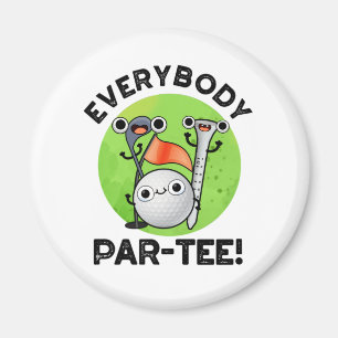 Imã Todo mundo Par-tee Engraçado Golf Pun