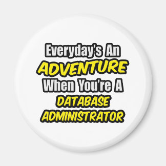 Imã Todos os dias é uma aventura... Administrador de b