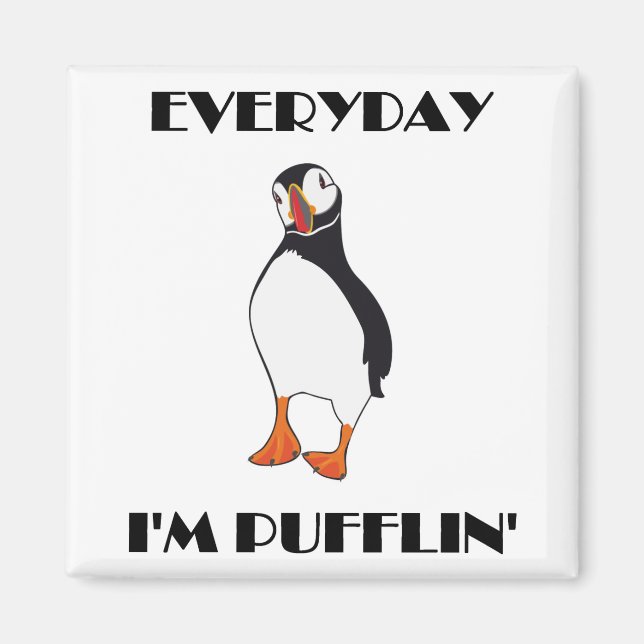 Imã Todos os dias sou Pufflin Puffin Bird (Frente)