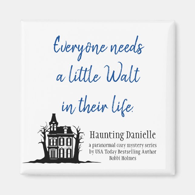 Imã Todos precisam de um pouco de Walt Magnet (Frente)