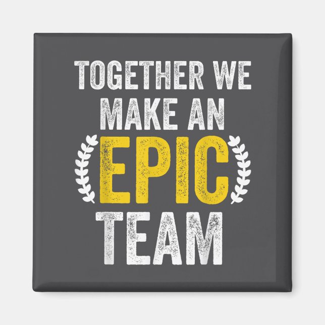 Imã Together We Make An Ec Team - Awesome Coworkers Te (Frente)
