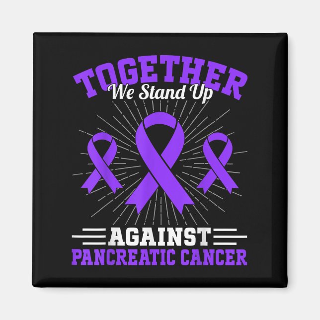 Imã Together We Stand Up Against Pancreatic Cancer Mot (Frente)
