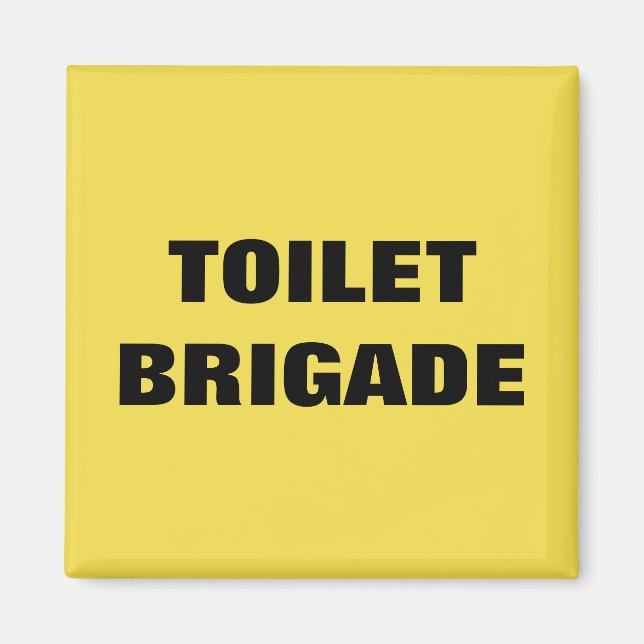 IMÃ TOILET BRIGADE (Frente)