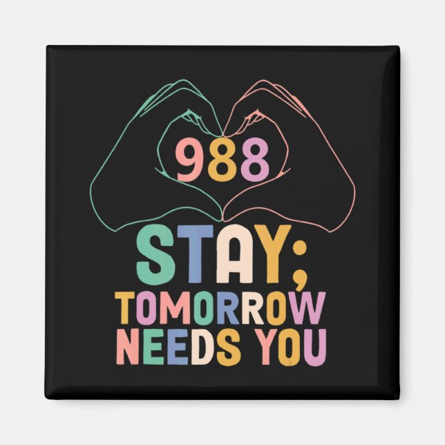 Imã Tomorrow Needs You 988 Suicide Prevention Awarenes (Frente)