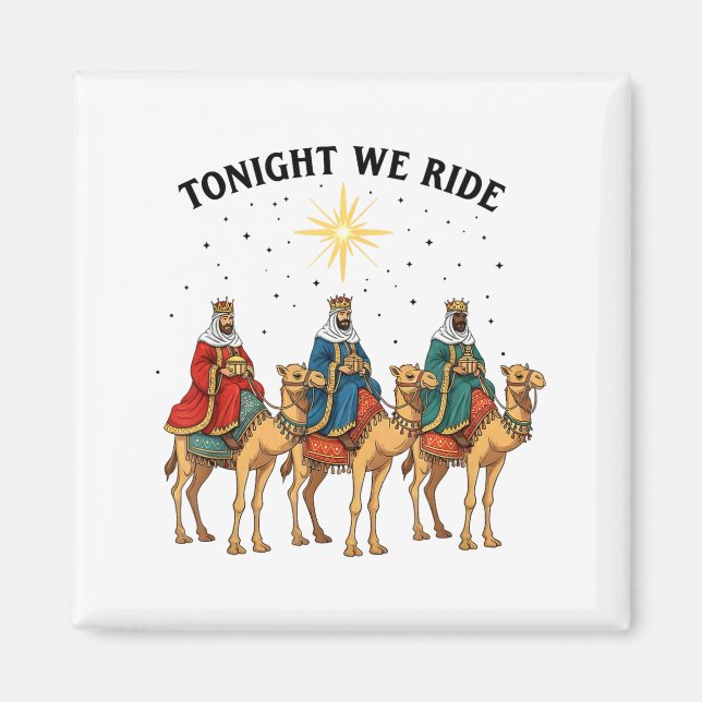 Imã Tonight We Ride Christmas, 3 Wise Men Funny Christ (Frente)