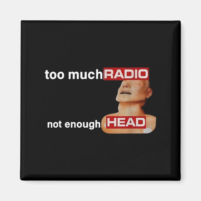 Imã Too Much Radio Not Enough Head Funny 80's Radio He (Frente)