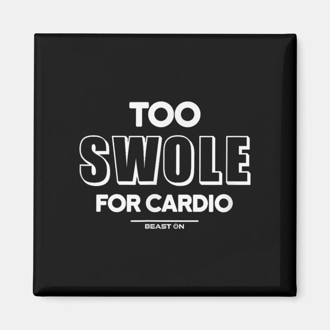 Imã Too Swole For Cardio Training Gym Fitness Motivati (Frente)