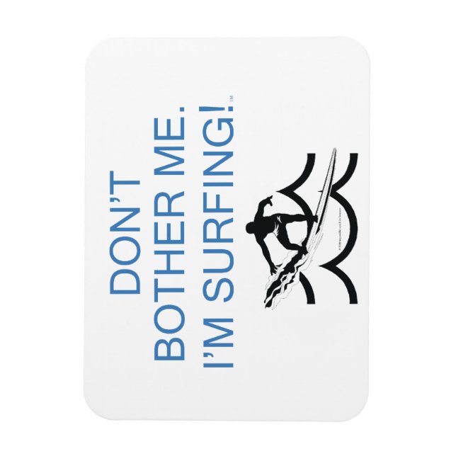 Ímã TOP Não me incomode Estou surfando (Vertical)