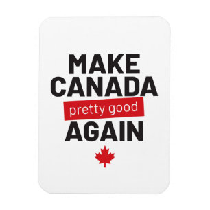 Ímã Torne o Canadá Bonito de novo - slogan engraçado