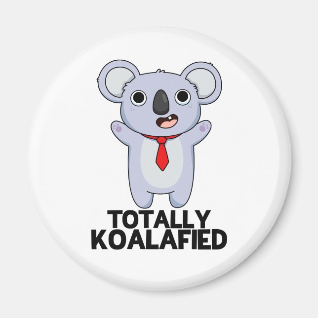 Imã Totalmente Koala Engraçado Funny Koala Bear Pun (Frente)