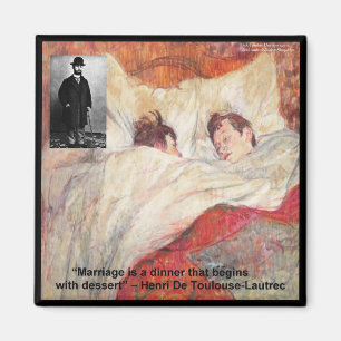 Imã Toulouse-Lautrec Marriage Quote Gifts & Tees
