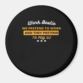 Imã Trabalho Bestie Engraçado Coworker Cote Clássico