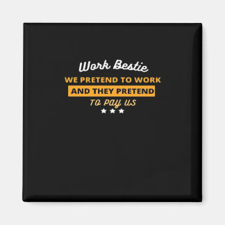 Imã Trabalho Bestie Engraçado Coworker Cote Clássico