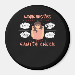 Imã Trabalho Besties Sanity Check Classic
