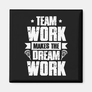 Imã Trabalho em equipe Torna O Dream Work Lacrosse Tea