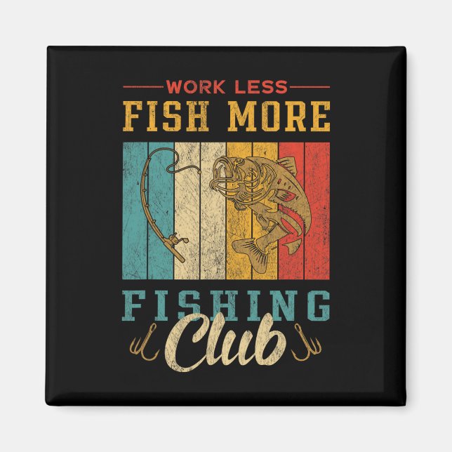 Imã Trabalho Menos Pesca Mais Clube (Frente)