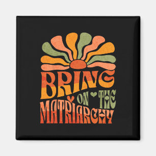 Imã Tragam A Matriarquia Retro Groovy Feminista Slog