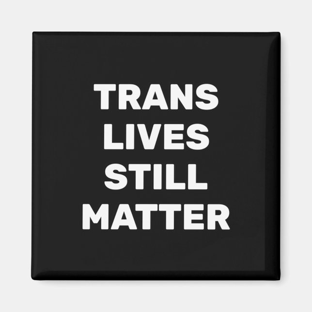 Imã Trans Lives Ainda - Direitos Lgbtq - Direitos Tran (Frente)