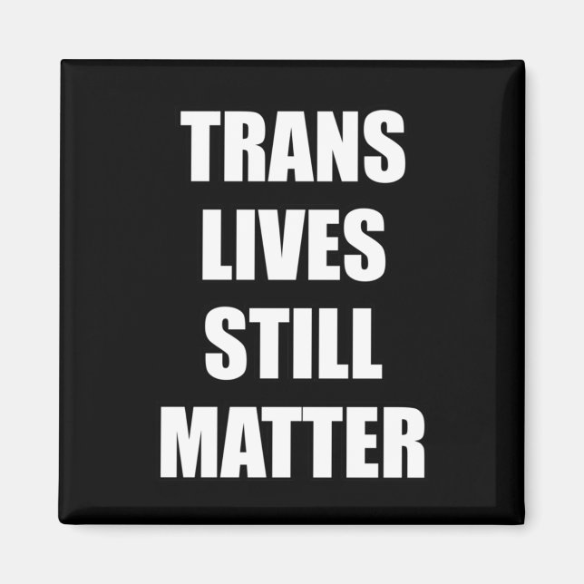 Imã Trans Lives Ainda - Direitos Trans 4 (Frente)