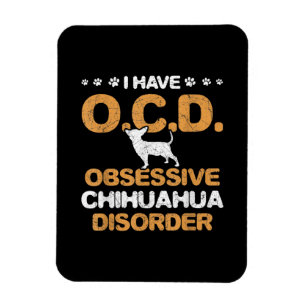 Ímã Transtorno Obsessivo Chihuahua