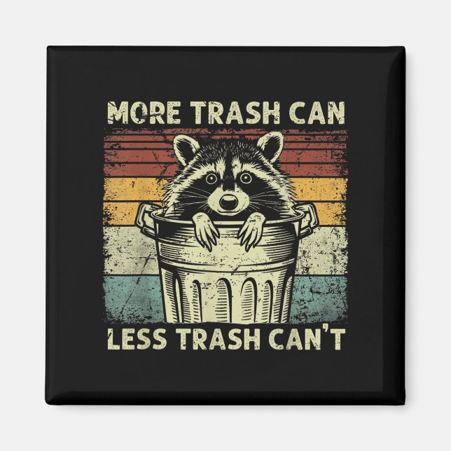 Imã Trash Panda Raccoon It's Called Trash Can Not Tras (Frente)