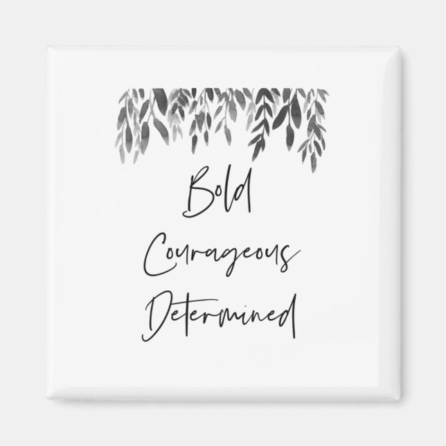 Imã Trendy Bold Corajoso Determinado (Frente)