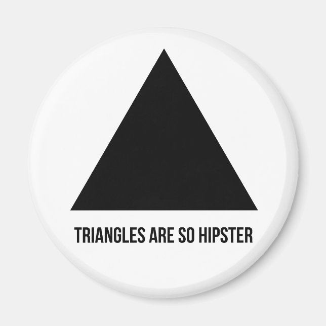 Imã triângulos são tão hipsteres (Frente)