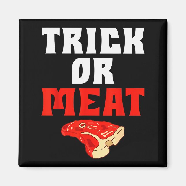 Imã Trick Or Meat Halloween Bbq Grill Funny Beef  (Frente)