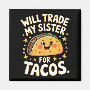 Imã Trocarei minha irmã por tacos divertida estrela de