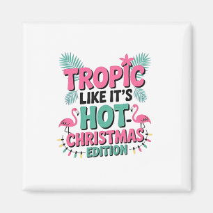 Imã Tropic Like It's Hot: Edição de Natal