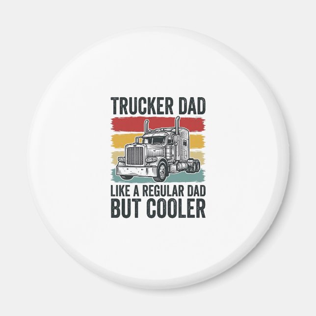 Imã Trucker Dad Like a Regular Dad But Cooler Shirt_1 (Frente)