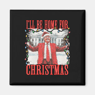 Imã Trump 2024 Estarei Em Casa Para Casa De Natal Dadd
