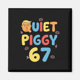 Imã Trump 6 7 Porco Quietinho Meme Político Divertido