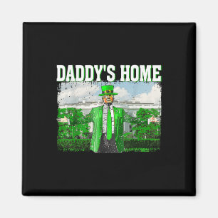 Imã Trump Daddys Home White House Rua Engraçado