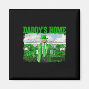 Imã Trump Daddys Home White House Rua Engraçado