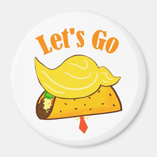 Imã Trump de Taco de Ir para vamos (Frente)