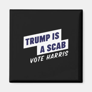 Imã Trump É Um Scab - Vote Harris 2024