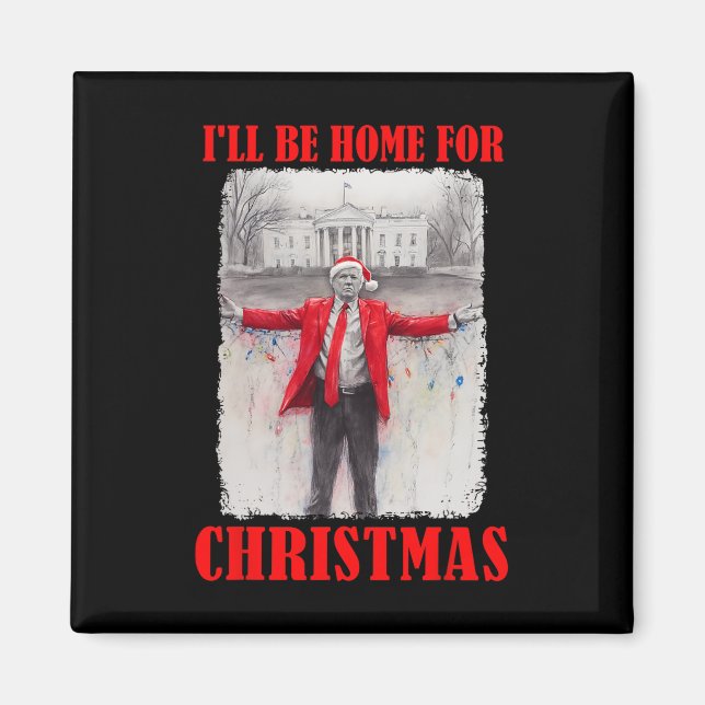 Imã Trump Em Santa Hat Eu Estarei Em Casa Para O Fundã (Frente)