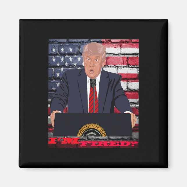 Imã Trump Estou Demitido  (Frente)