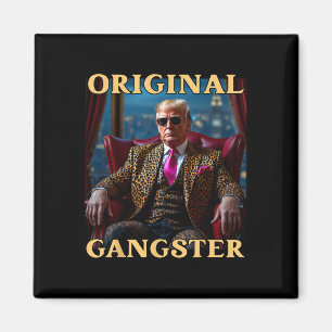 Imã Trump Gangster Original Engraçado Donald Trump