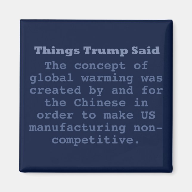 Imã Trump Global Warming - Magnet Quadrado de 2" (Frente)