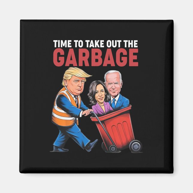 Imã Trump Hora de Levar o Lixo Fora (Frente)