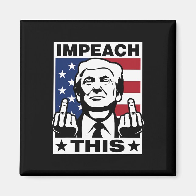Imã Trump Impeach This Usa Dedos Engraçado  (Frente)