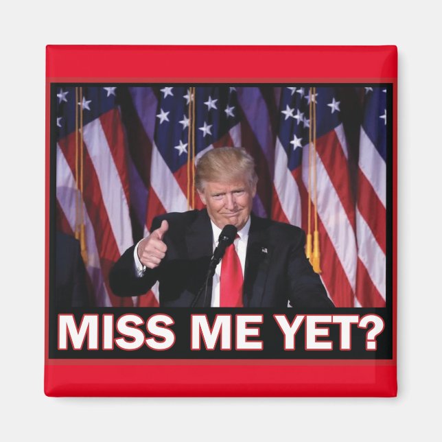Imã Trump Miss Me Ainda (Frente)