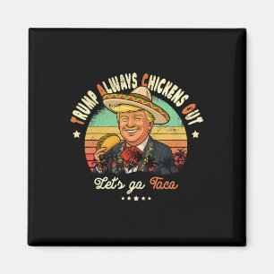 Imã Trump Sempre Desiste Engraçado Trump T.a.c.o